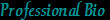 Professional Bio